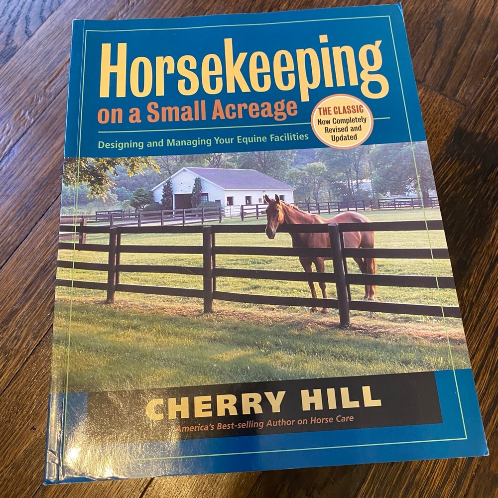 Cherry Hill Horse Keeping on Small Acreage Book